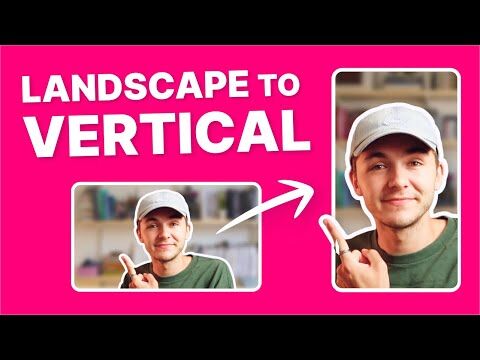 Convert horizontal video to vertical for TikTok